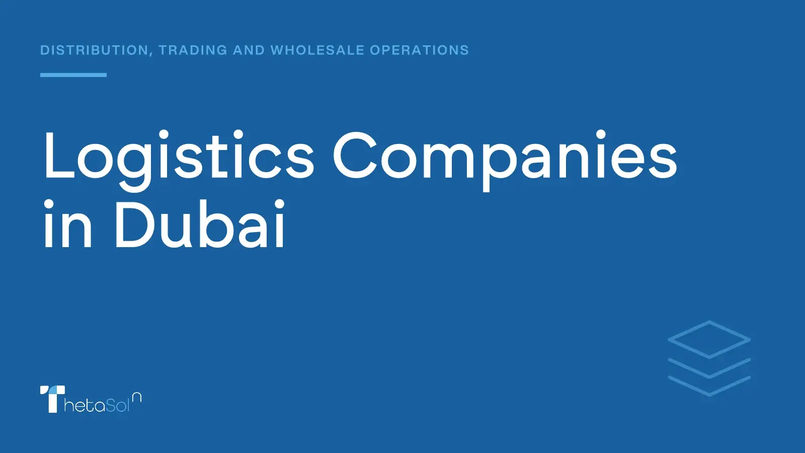 Logistics Companies in Dubai — ThetaSol